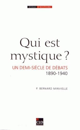 Qui est mystique ? : un demi-siècle de débats, 1890-1940