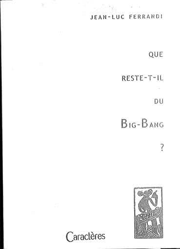 Que reste-t-il du Big Bang ?