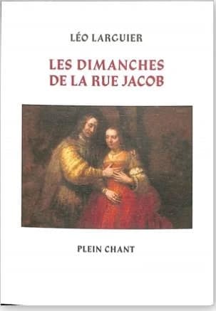 Les dimanches de la rue Jacob : ou le bric-à-brac de littérature, d'histoire, de gastronomie, de curiosité, de peinture et d'art