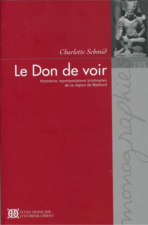 Le don de voir : premières représentations krishnaïtes de la région de Mathurā