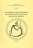Une Herméneutique bouddhique contemporaine de Thaïlande : Buddhadasa bhikkhu