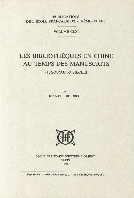 Les bibliothèques en Chine au temps des manuscrits : jusqu'au Xe siècle