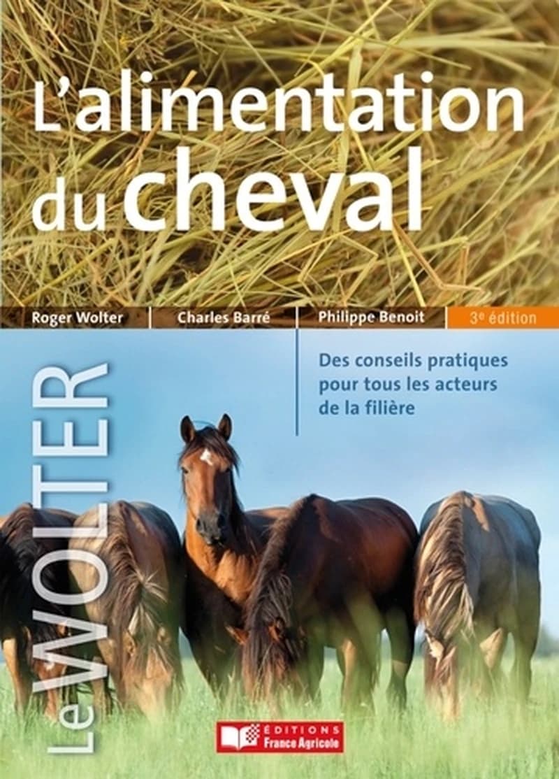L'alimentation du cheval (3e éd.) Roger-Michel Wolter