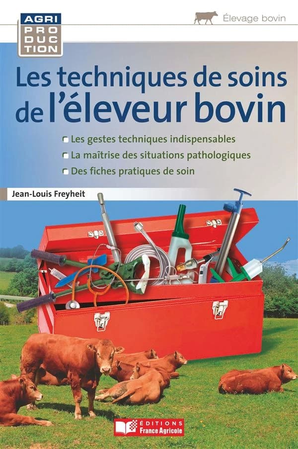 Les techniques de soins de l'éleveur bovin