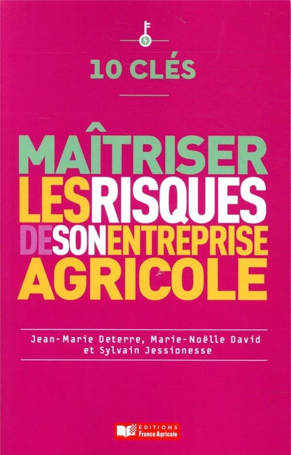 Maîtriser les risques en agriculture