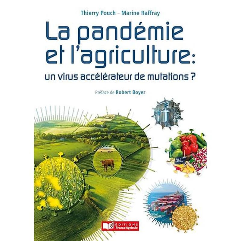 La pandémie et l'agriculture, un virus accélérateur de mutations ?