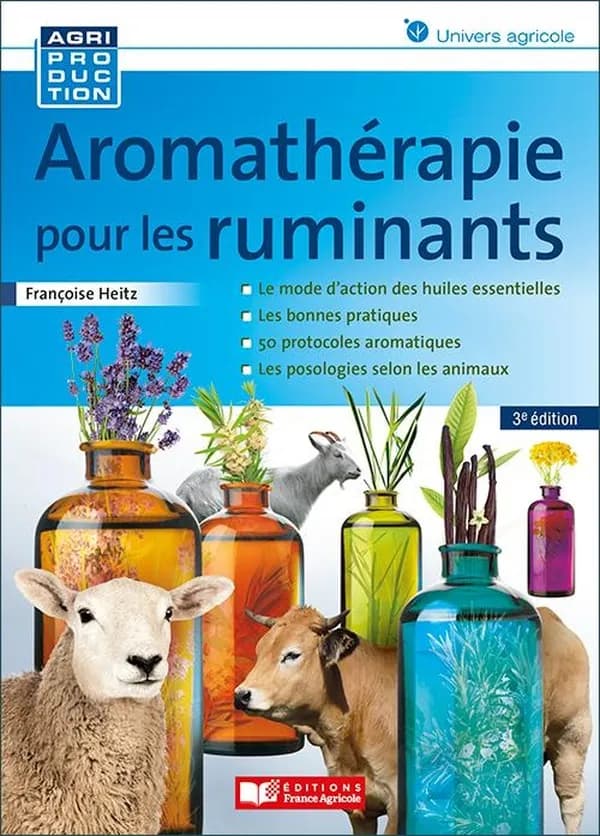 Aromathérapie pour les ruminants (3e éd.) Françoise Heitz