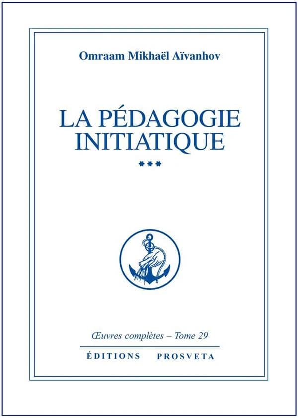 La Pédagogie initiatique. 3