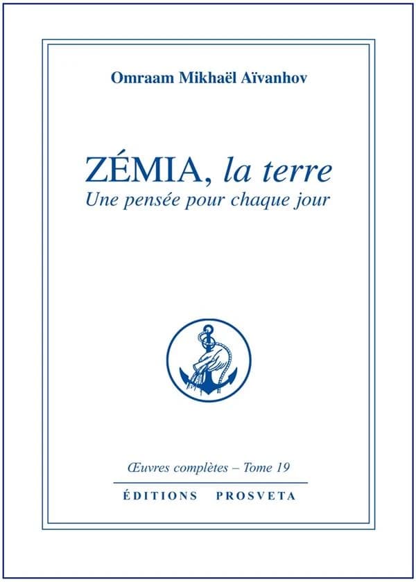 Zémia, la terre : une pensée pour chaque jour (Nouvelle éd.) Omraam Mikhaël Aïvanhov