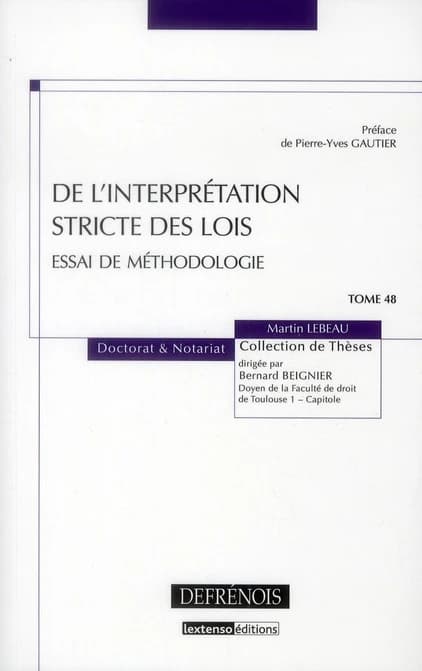 De l'interprétation stricte des lois : essai de méthodologie