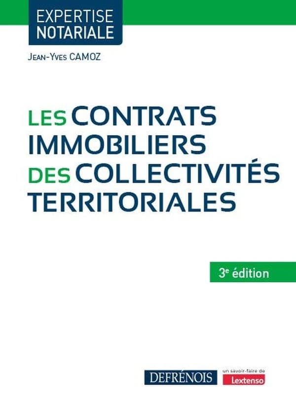Les contrats immobiliers des collectivités territoriales (3e éd.) Jean-Yves Camoz