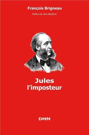 Jules l'imposteur (3 éd.) François Brigneau ; préface de Jean Madiran