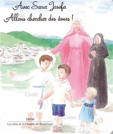 Avec soeur Josefa : allons chercher des âmes !