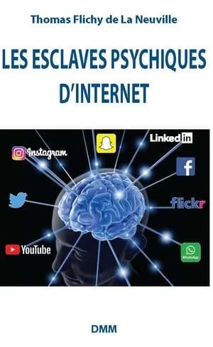 Les esclaves psychiques d'internet