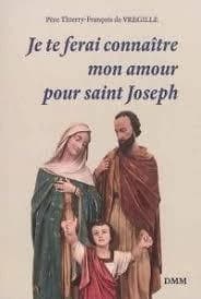 "Je te ferai connaître mon amour pour saint Joseph"