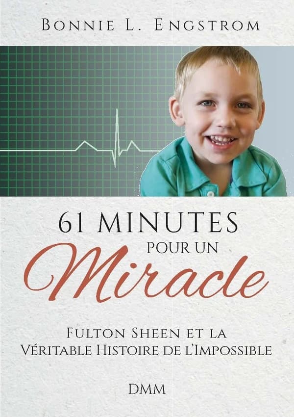 61 minutes pour un miracle : Fulton Sheen et la véritable histoire de l'impossible