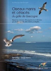 Oiseaux marins et cétacés du golfe de Gascogne : répartition, évolution des populations et éléments pour la définition des aires marines protégées