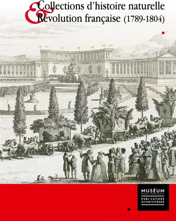 La République naturaliste : collections d'histoire naturelle et Révolution française, 1789-1804