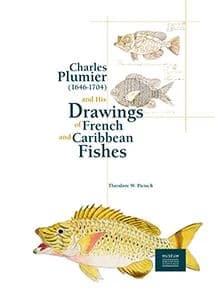 Charles Plumier (1646-1704) and his drawings of French and Caribbean fishes