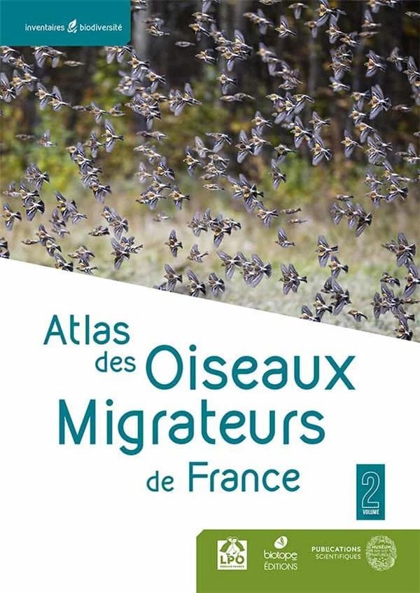 Atlas des oiseaux migrateurs de France Tome 1 : des Phasianidés aux Procellariidés ; Tome 2 : des Ciconiidés aux Emberizidés