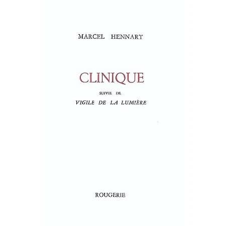 Clinique ; suivi de Vigile de la lumière