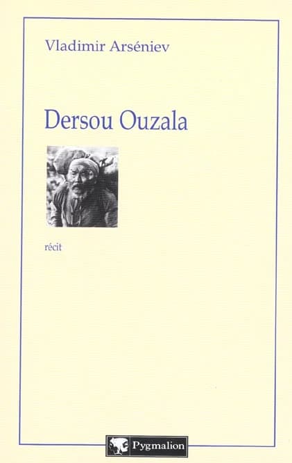 Dersou Ouzala : [récit]