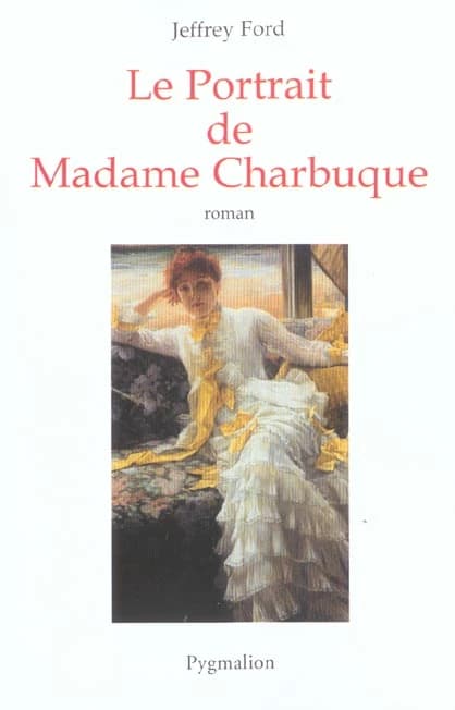 Le portrait de madame Charbuque : roman