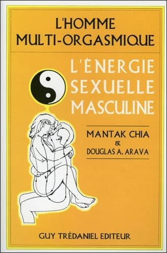 L'énergie sexuelle masculine : l'homme multi-orgasmique