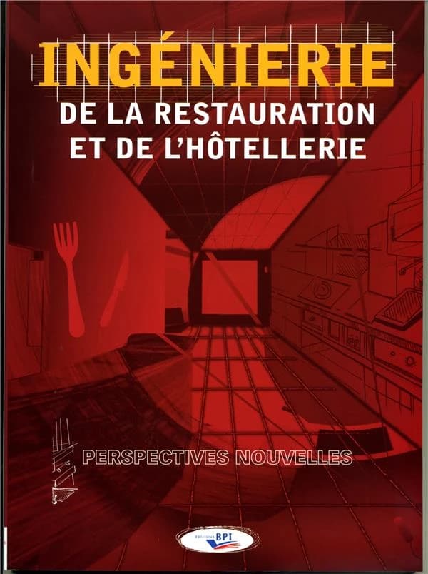 Ingénierie de la restauration et de l'hôtellerie : perspectives nouvelles