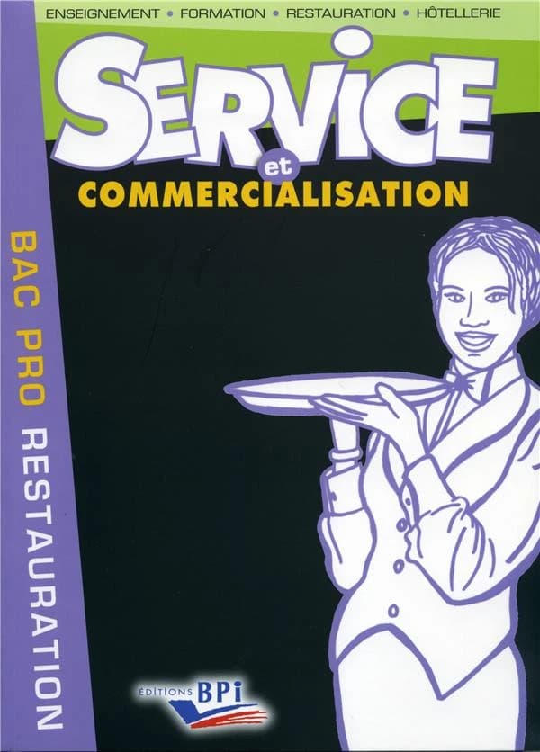 Service et commercialisation ; bac pro restauration