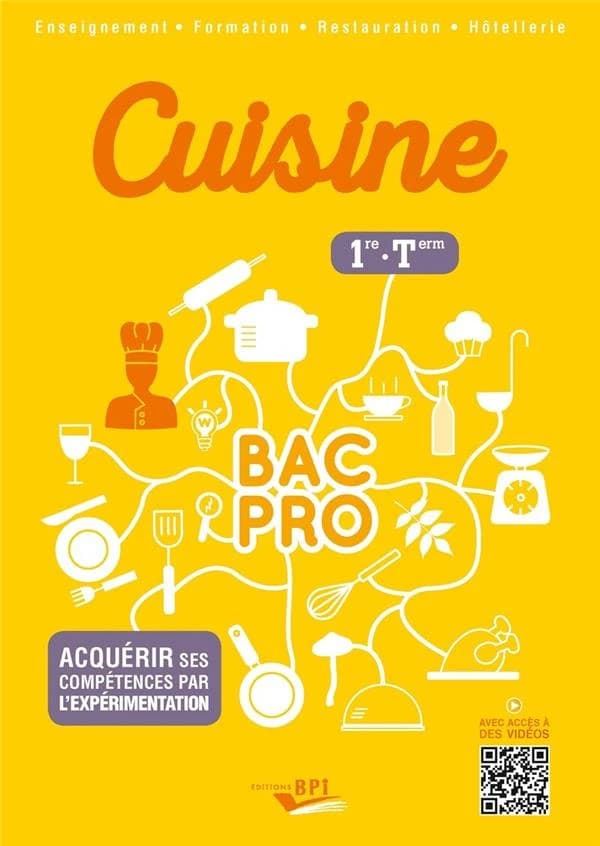 Cuisine bac pro : 1re, terminale