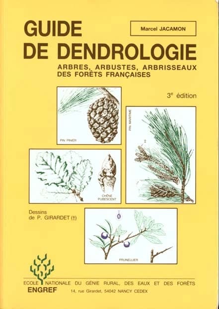 Guide de dendrologie : arbres, arbustes, arbrisseaux des forêts françaises (3e éd.) Marcel Jacamon,... ; dessins de Pierre Girardet
