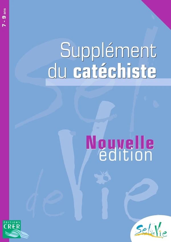 Supplément du catéchiste : 7-9 ans (Nouvelle éd.) [publié par les services diocésains de catéchèse de la Province de Rennes]