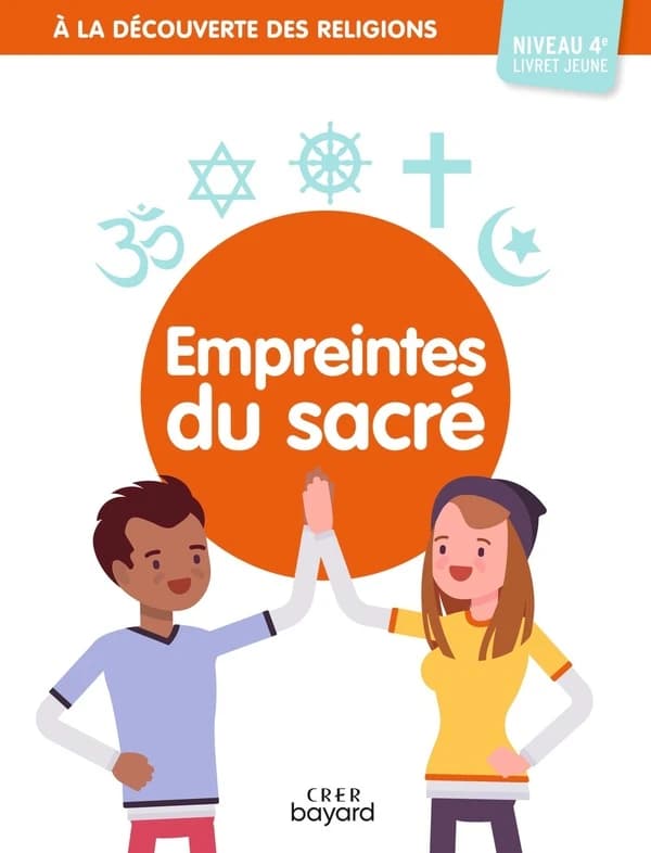 à la découverte des religions : empreintes du sacré ; 4A ; jeune