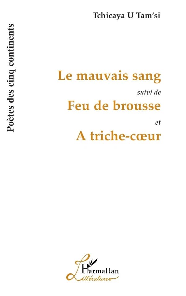 Le mauvais sang (suivi de) feu de brousse (et) a triche-coeur