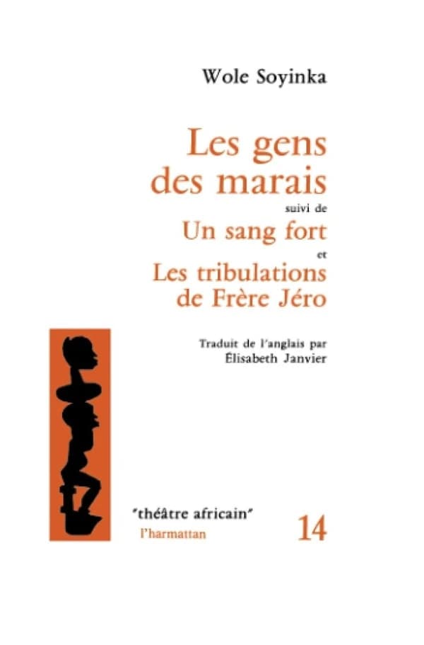 Les gens des marais suivi de Un sang fort ; et Les tribulations de frère Jéro
