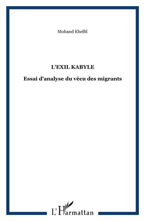 L'Exil kabyle : essai d'analyse du vécu des migrants