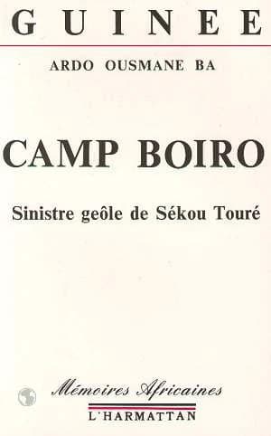 Camp Boiro : sinistre geôle de Sékou Touré