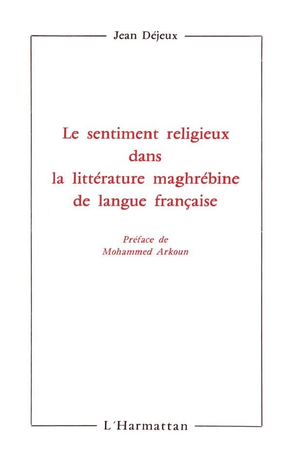 Le sentiment religieux dans la littérature maghrébine de langue française