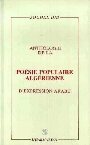 Anthologie de la poésie populaire algérienne d'expression arabe