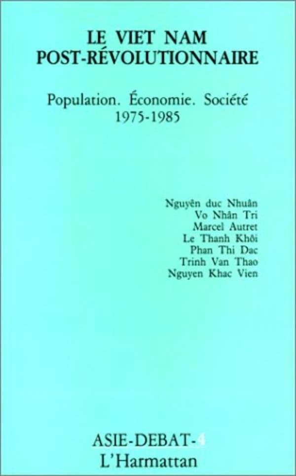Le Viet Nam post-révolutionnaire : population, économie, société, 1975-1985