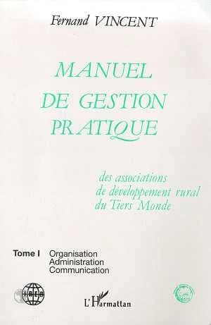 Manuel de gestion pratique des associations de développement rural du Tiers monde