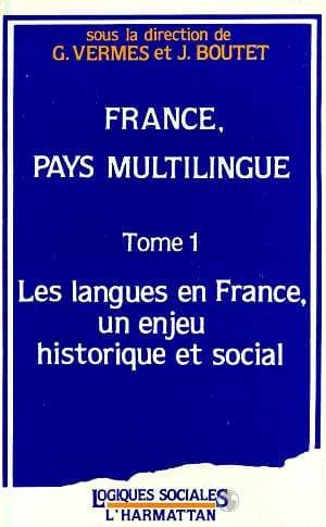 France, pays multilingue Tome 2 ; pratiques des langues en France