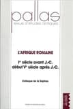 L'Afrique romaine, 1er siècle avant J.-C. - début du Ve siècle après J.-C. : actes du colloque de la SOPHAU, Poitiers, 1-3 avril 2005