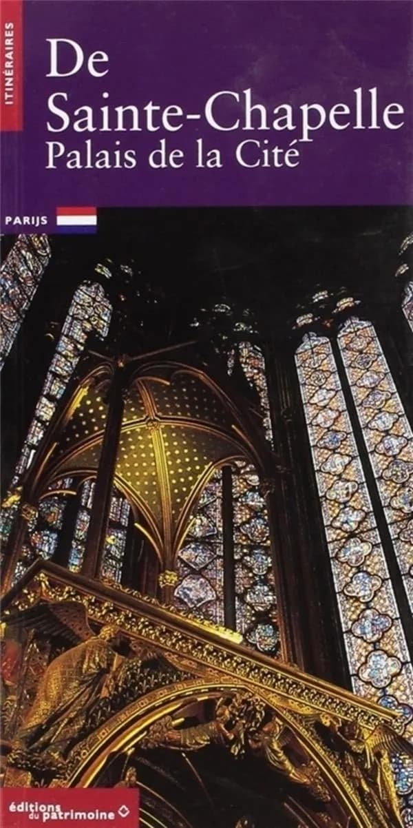 De Sainte-Chapelle : Palais de la Cité (Nederlandse uitg.) Laurence de Finance,... ; [Nederlandse uitg., Claude Gentiletti]
