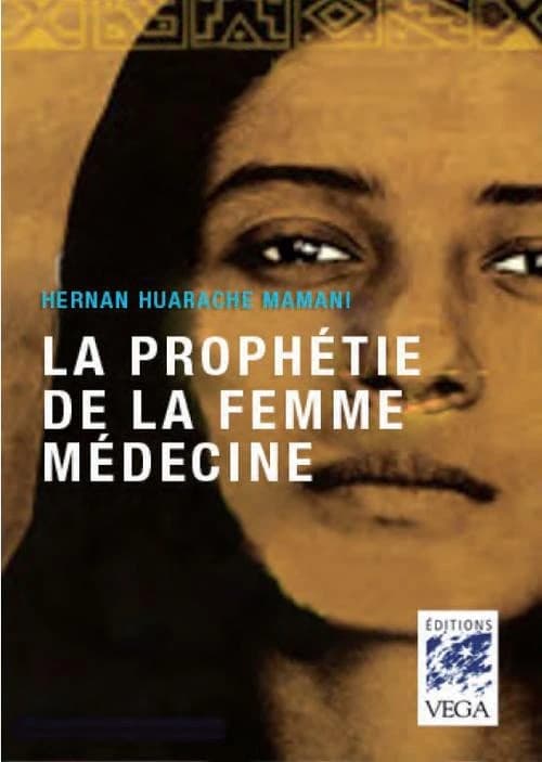 La prophétie de la femme-médecine : récit d'une initiation