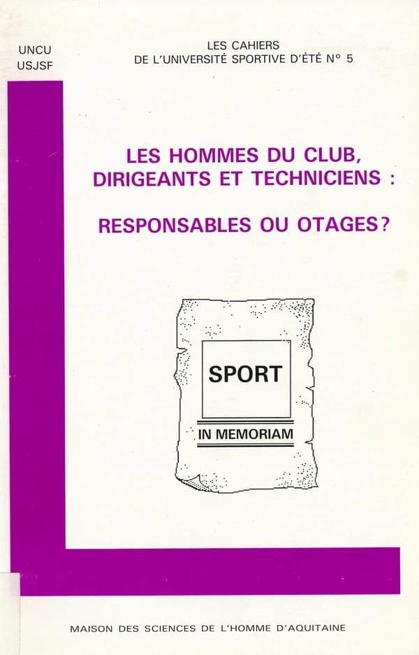 Les Hommes du club, dirigeants et techniciens : responsables ou otages ?