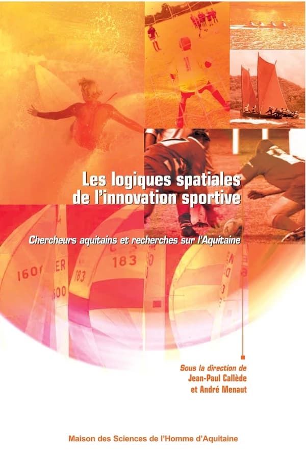 Les logiques spatiales de l'innovation sportive ; conditions d'émergence et configurations multiples