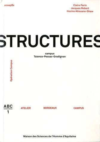 Structures : campus Talence-Pessac-Gradignan : opération Campus