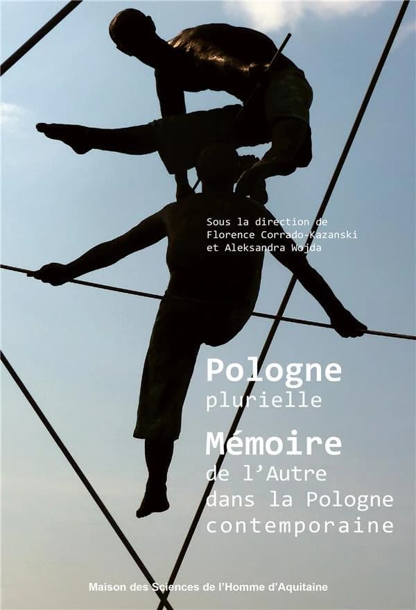 Pologne plurielle : mémoire de l'autre dans la Pologne contemporaine